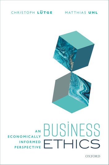 Business Ethics An Economically Informed Perspective Christoph Lutge