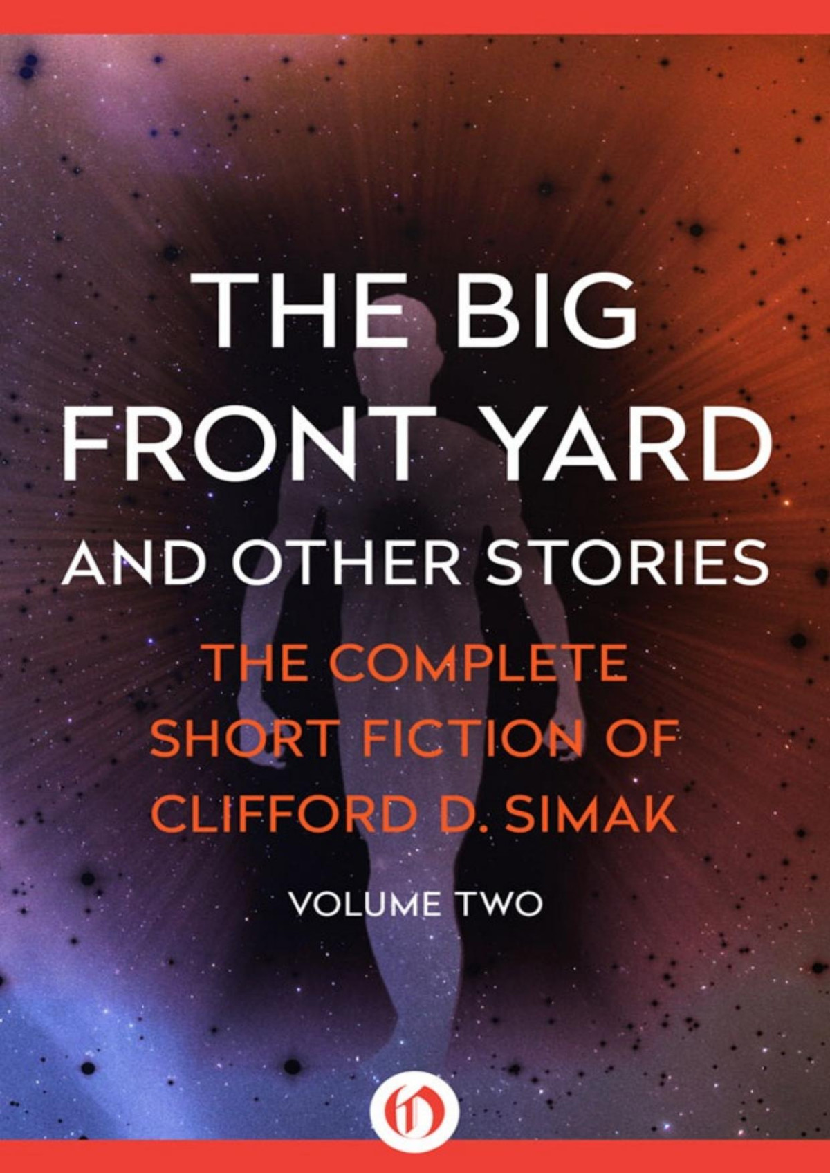 The Big Front Yard And Other Stories Clifford D Simak