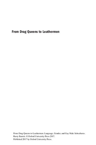 From Drag Queens To Leathermen Language Gender And Gay Male Subcultures Rusty Barrett