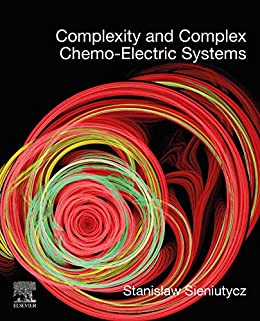Complexity And Complex Chemoelectric Systems Stanislaw Sieniutycz
