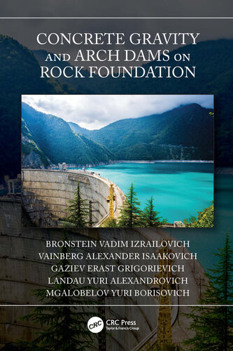 Concrete Gravity And Arch Dams On Rock Foundation Bronstein Vadim Izrailovich
