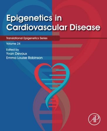 Epigenetics In Cardiovascular Disease Yvan Devaux Emma Louise Robinson