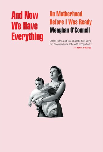 And Now We Have Everything Meaghan Oconnell