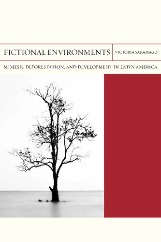Fictional Environments Mimesis Deforestation And Development In Latin America Victoria Saramago