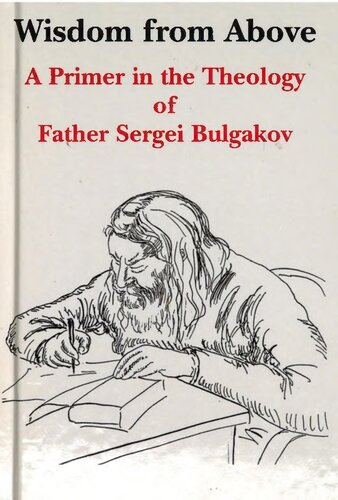 Wisdom From Above A Primer In The Theology Of Father Sergei Bulgakov Aidan Nichols