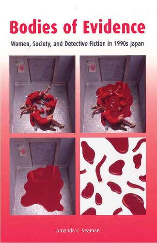 Bodies Of Evidence Women Society And Detective Fiction In 1990s Japan Amanda C Seaman
