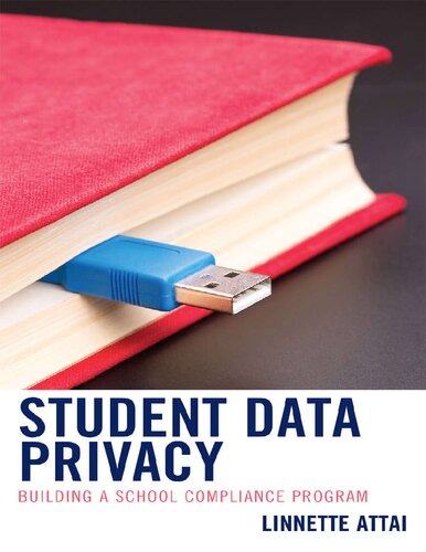Student Data Privacy Building A School Compliance Program Linnette Attai