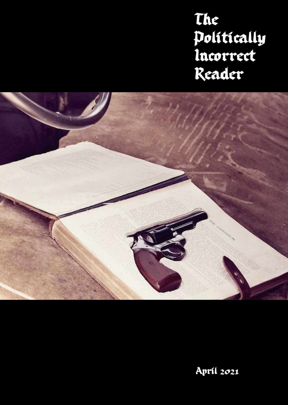 The Politically Incorrect Reader April 2021 1st Edition Pol