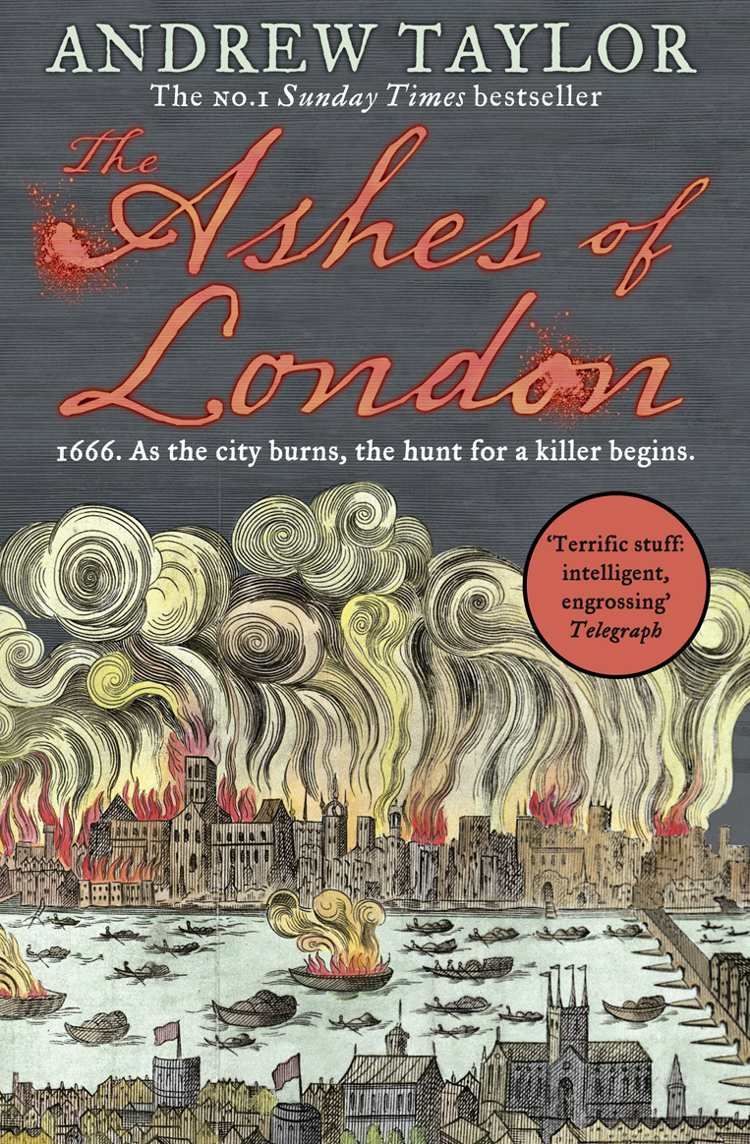 The Ashes Of London Andrew Taylor