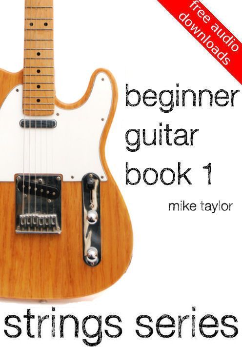 Beginner Guitar Book 1 String Series Mike Taylor Taylor Mike