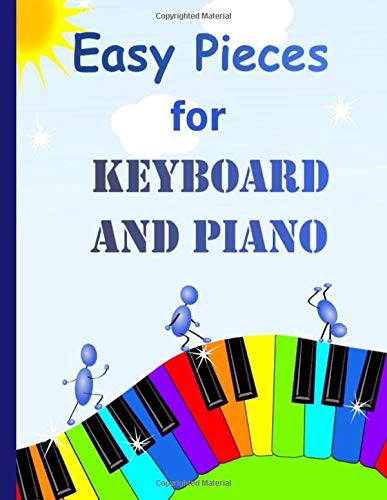 Easy Pieces For Keyboard And Piano 32 Fun And Easy Tunes For Keyboard Easy To Play Tunes Suitable For Young Beginners Heather Milnes Milnes