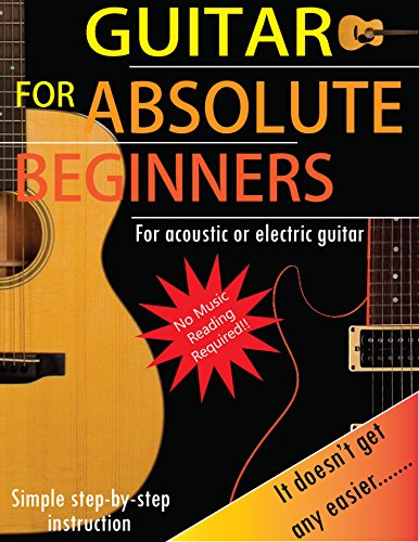 Guitar For Absolute Beginners For Acoustic Or Electric Guitar Victor M Cornej