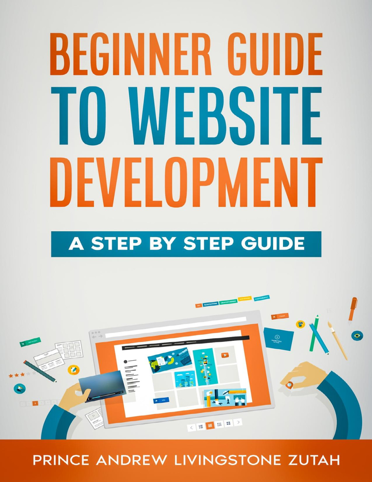 Beginners Guide To Website Development A Stepbystep Guide For Beginners Zutah