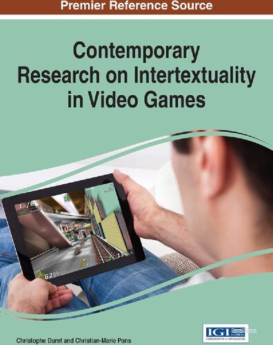 Contemporary Research On Intertextuality In Video Games Christophe Duret