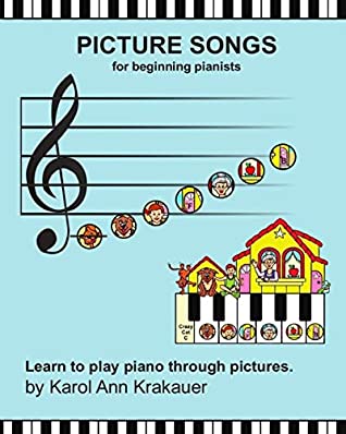Picture Songs For Beginning Pianists Karol Ann Krakauer Krakauer