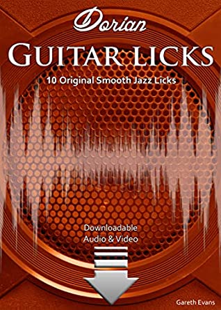 Jazz Guitar Licks 25 Licks From The Major Scale Its Modes Gareth Evans Evans