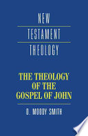 The Theology Of The Gospel Of John New Testament Theology 1st Edition Smith