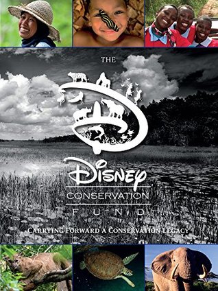 The Disney Conservation Fund Carrying Forward A Conservation Legacy John Baxter Baxter