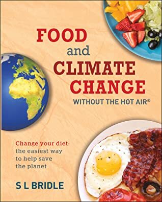 Food And Climate Change Without The Hot Air Sarah Bridle Bridle