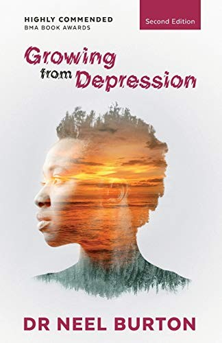 Growing From Depression Neel Burton Burton Neel
