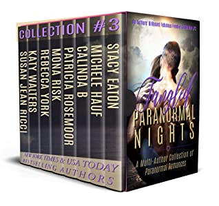 Tangled Paranormal Nights Fabulous Freebie Collection Book 3 Stacy Eaton Michele Hauf Calinda B Patricia Rosemoor Rebecca York Mona Risk Katy Walters Susan Jean Ricci Eaton