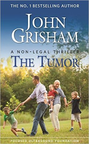 The Tumor John Grisham Focused Ultrasound Foundation Grisham