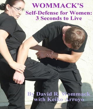 Wommacks Selfdefense For Women 3 Seconds To Live David R Wommack Wommack