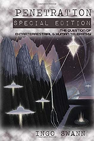 Penetration Special Edition The Question Of Extraterrestrial And Human Telepathy Ingo Swann Thomas Mcnear Swann