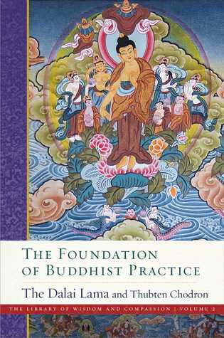 The Foundation Of Buddhist Practice The Library Of Wisdom And Compassion Book 2 Dalai Lama