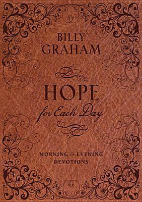 Hope For Each Day Morning And Evening Devotions Billy Graham Graham