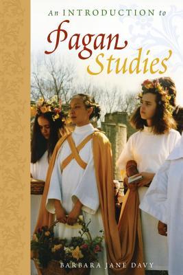 Introduction To Pagan Studies Barbara Jane Davy Davy Barbara Jane