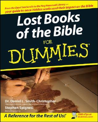 Lost Books Of The Bible For Dummies Daniel L Smithchristopher Stephen J Spignesi Smithchristopher