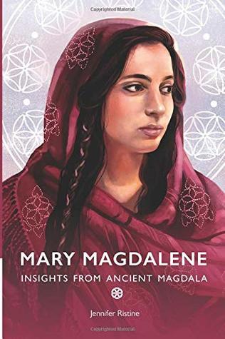 Mary Magdalene Insights From Ancient Magdala Jennifer Ristine Ristine