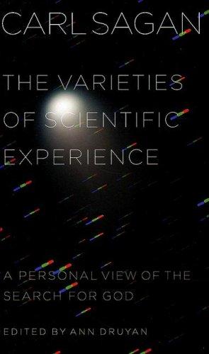 The Varieties Of Scientific Experience A Personal View Of The Search For God Carl Sagan Carl Sagan