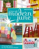At Home With Modern June 27 Sewing Projects For Your Handmade Lifestyle Kelly Mccants