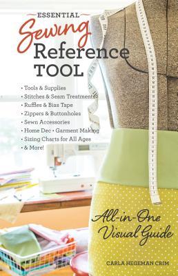 Essential Sewing Reference Tool Allinone Visual Guide Carla Hegeman Crim