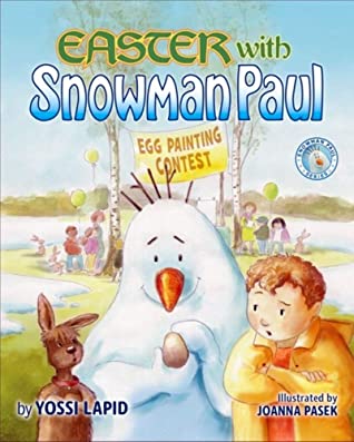 Easter With Snowman Paul Yossi Lapid Lapid Yossi