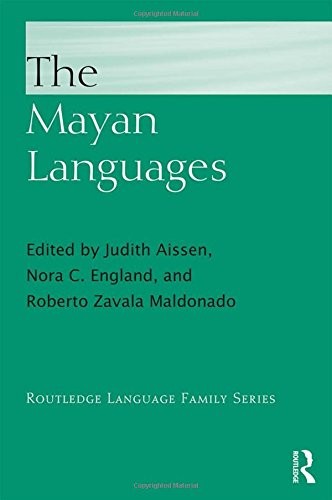 The Mayan Languages Judith Aissen Nora C England Roberto Zavala Maldonado Aissen