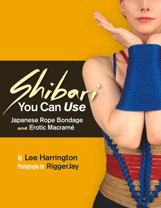 Shibari You Can Use Lee Harrington