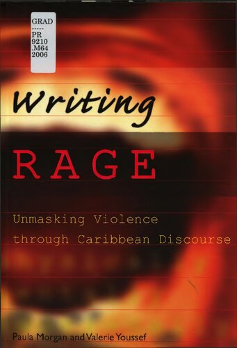 Writing Rage Unmasking Violence Through Caribbean Discourse Paula Morgan Valerie Youssef