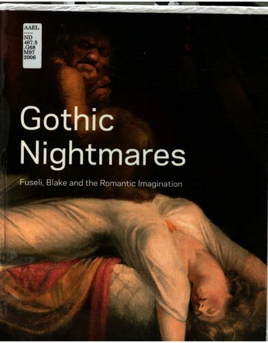Gothic Nightmares Fuseli Blake And The Gothic Imagination Martin Myrone Marina Warner Christopher Frayling Mervyn Heard