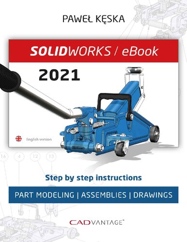 Solidworks 2021 Part Modeling Assemblies And Drawings Step By Step Instructions Pawel Keska