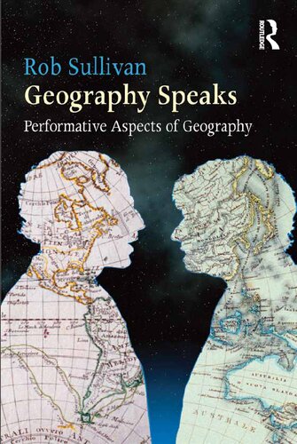 Geography Speaks Performative Aspects Of Geography Rob Sullivan