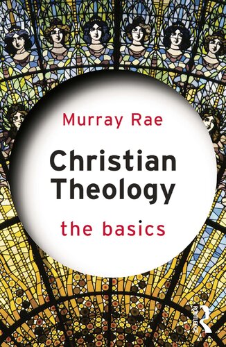 Christian Theology The Basics 1st Edition Murray Rae