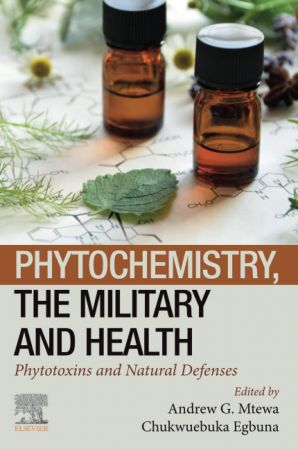Phytochemistry The Military And Health Phytotoxins And Natural Defenses Andrew G Mtewa