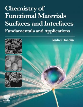 Chemistry Of Functional Materials Surfaces And Interfaces Fundamentals And Applications Andrei Honciuc