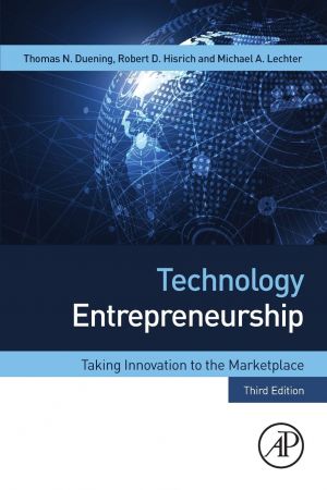 Technology Entrepreneurship Taking Innovation To The Marketplace 3e 3rd Thomas N Duening