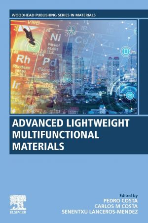 Advanced Lightweight Multifunctional Materials Pedro Costa Carlos M Costa