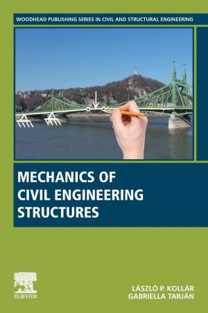Mechanics Of Civil Engineering Structures Laszlo P Kollar Gabriella Tarjan