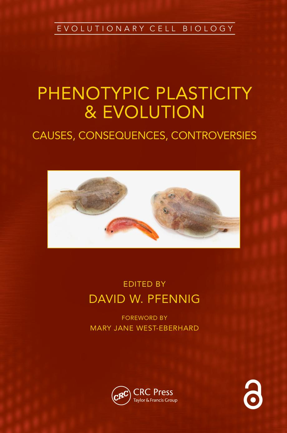 Phenotypic Plasticity Evolution Causes Consequences Controversies David W Pfennig Mary Jane Westeberhard